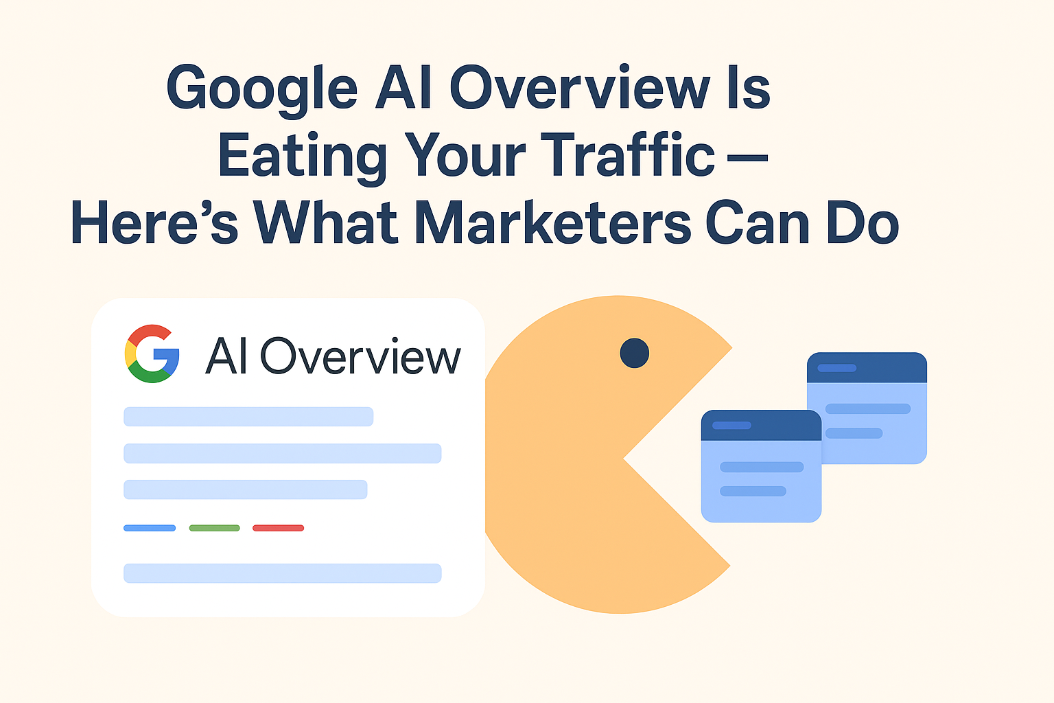 Google AI Overview Is Eating Your Traffic — Here’s What Marketers Can Do